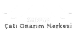 Ankara Çatı Onarım